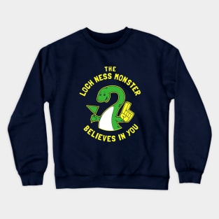 The Loch Ness Monster Believes In You Crewneck Sweatshirt